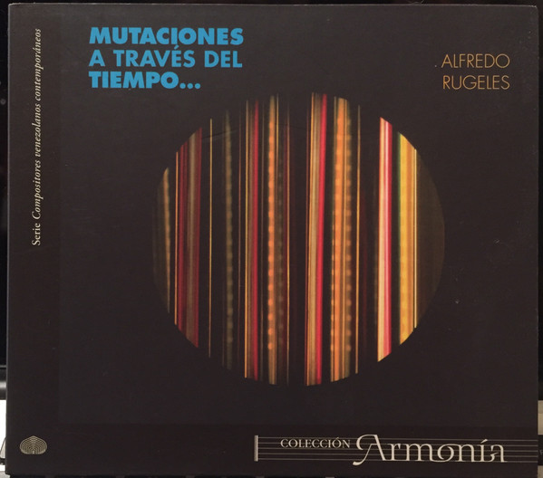 Alfredo Rugeles (1949): Mutaciones a través del tiempo