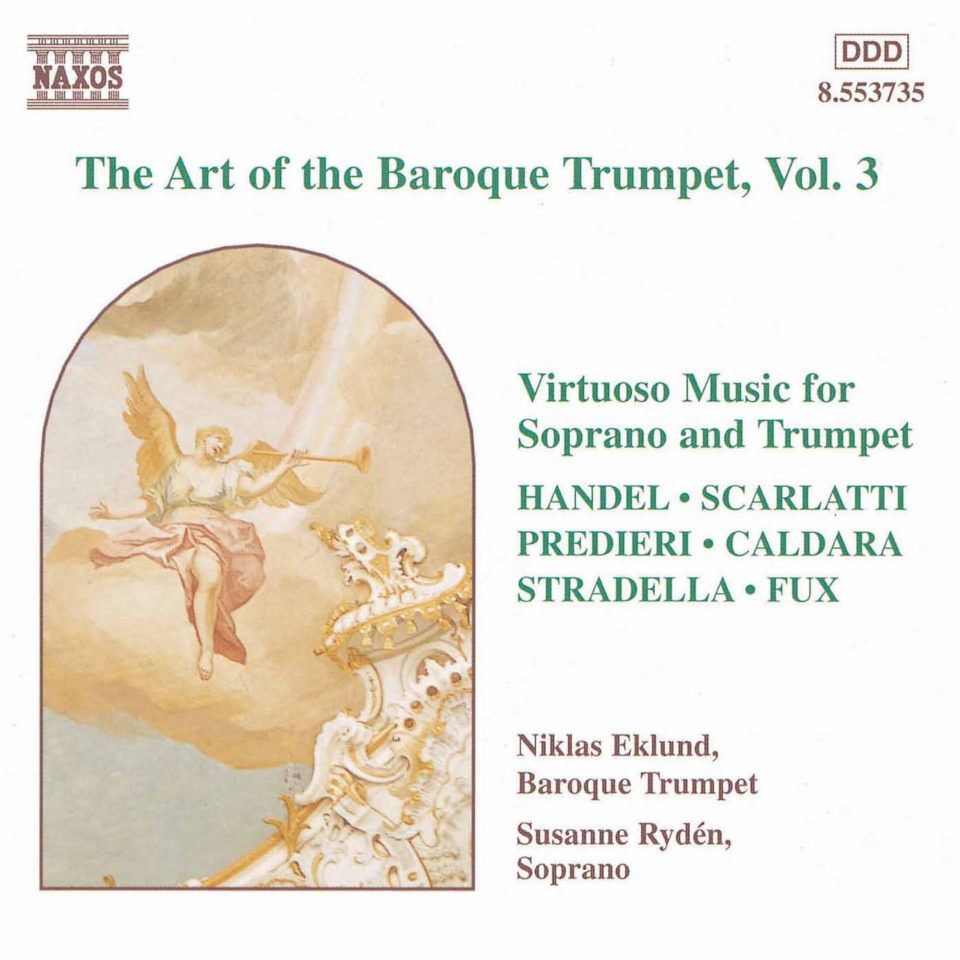 The Art Of The Baroque Trumpet, Vol. 3/5 Virtuoso Music for Soprano
