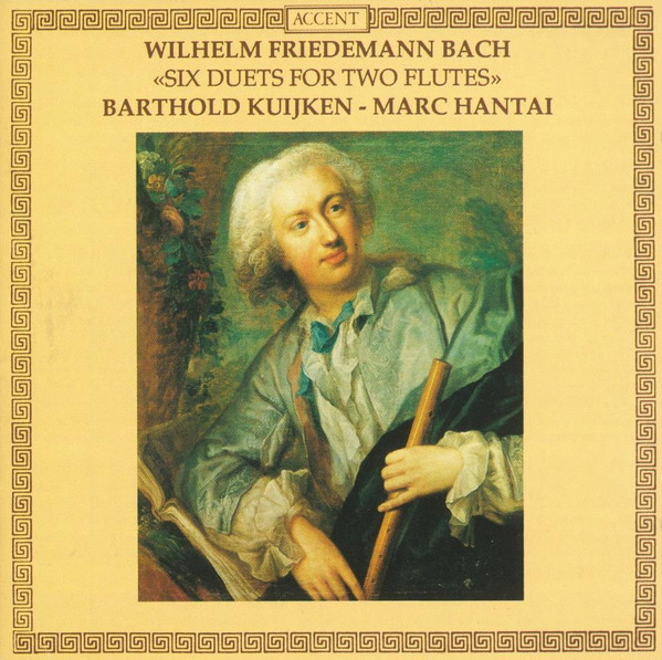 Wilhelm Friedemann Bach (1710-1784): Seis Duetos para Duas Flautas (Barthold Kuijken, Marc Hantai)