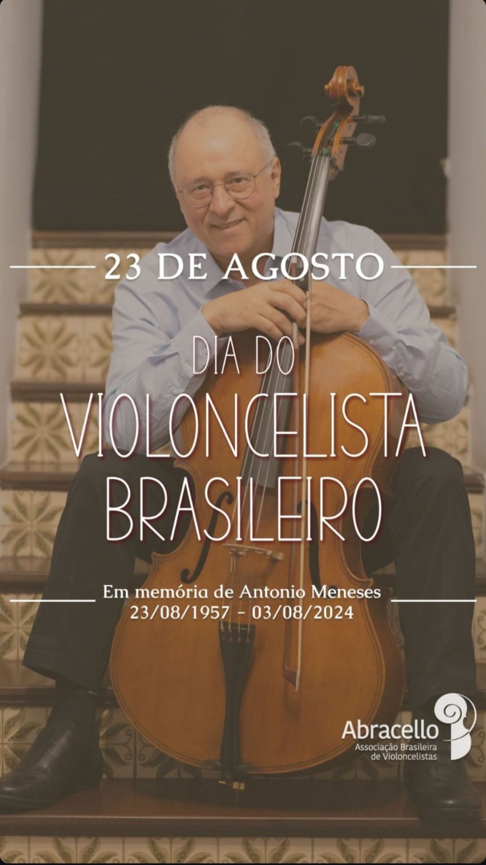 In memoriam Antonio Meneses (1957-2024) – 23 de agosto: Dia do Violoncelista Brasileiro