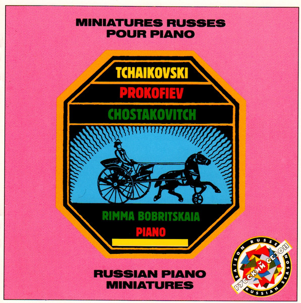 Tchaikovski / Prokofiev / Shostakovitch: Miniatures Russes Pour Piano (Rimma Bobritskaia, piano)